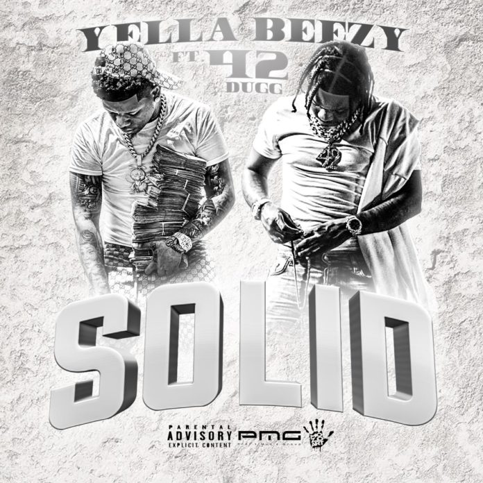 Solid - Yella Beezy Feat. 42 Dugg