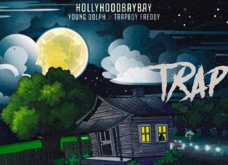 Trap - Hollyhood Bay Bay Feat. Young Dolph & Trapboy Freddy