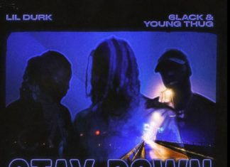 Stay Down - Lil Durk, 6LACK & Young Thug
