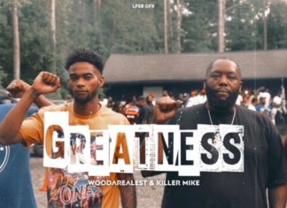 Greatness - WooDaRealest Feat. Killer Mike