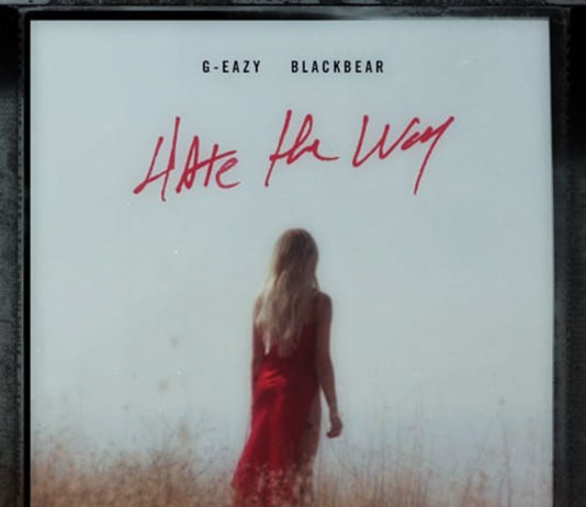 Hate The Way – G-Eazy ft. blackbear Hate The Way (Official Video) - G-Eazy ft. blackbear