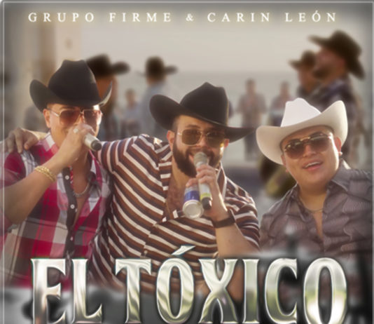 El Toxico – Grupo Firme & Carin Leon El Toxico - Grupo Firme & Carin Leon
