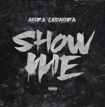 Show Me - Abra Cadabra