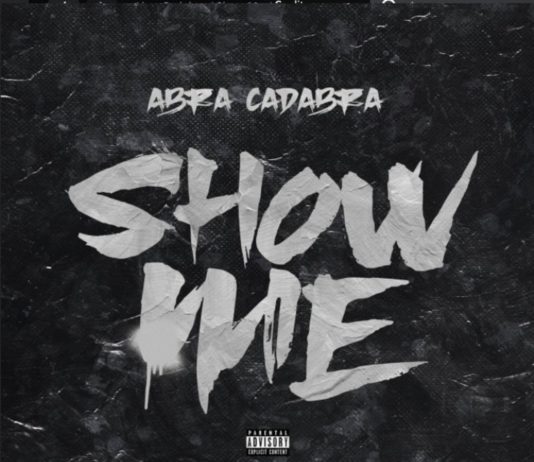 Show Me – Abra Cadabra Show Me - Abra Cadabra