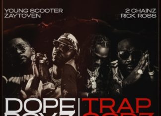 Dope Boyz & Trap Godz - Young Scooter & Zaytoven Feat. 2 Chainz & Rick Ross