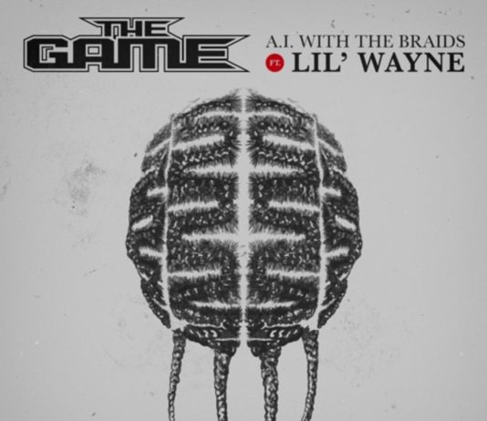 A.I. With The Braids - The Game Feat. Lil Wayne Produced by Mike Zombie