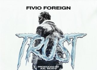Trust - Fivio Foreign Produced by axl beats