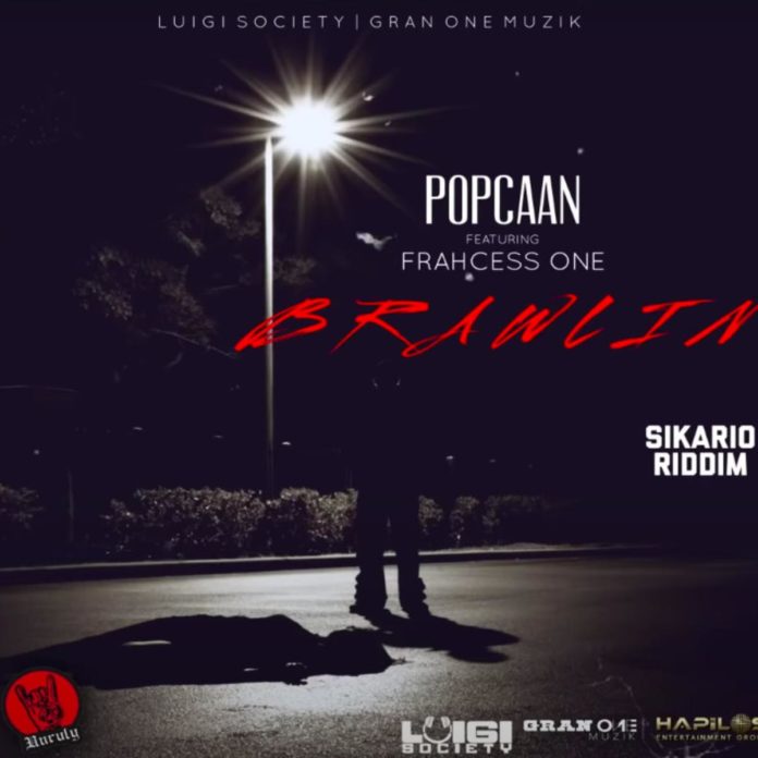 Brawlin - Popcaan Feat. Frahcess One
