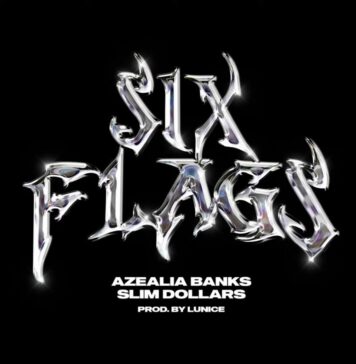 Six Flags - Azealia Banks & Slim Dollars Produced by Lunice