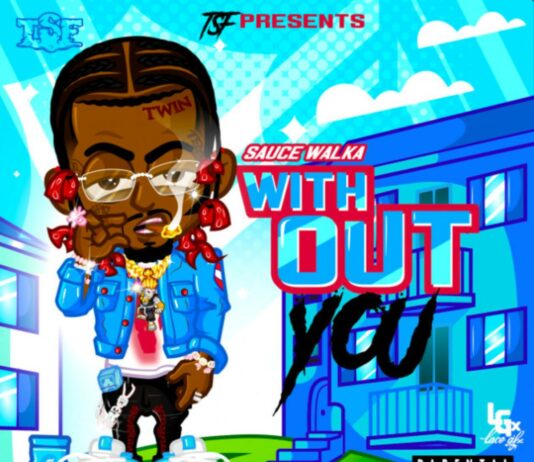 Without You – Sauce Walka Without You - Sauce Walka