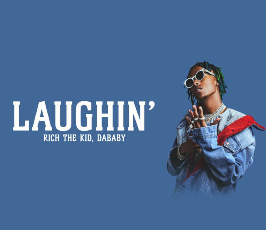Laughin' - Rich The Kid Feat. DaBaby