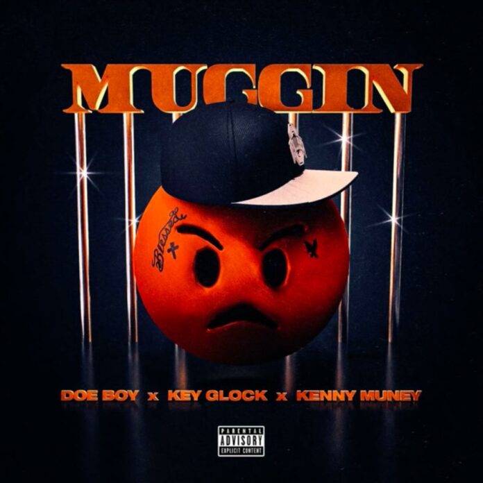 Muggin - Doe Boy Feat. Kenny Muney & Key Glock