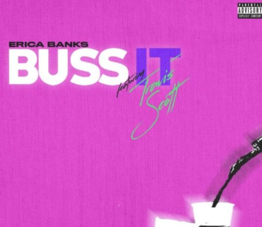 Buss It (Remix) – Erica Banks Feat. Travis Scott Buss It (Remix) - Erica Banks Feat. Travis Scott