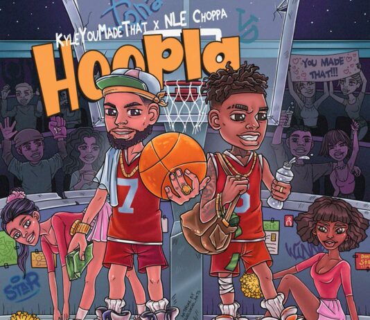 Hoopla - KyleYouMadeThat Feat. NLE Choppa