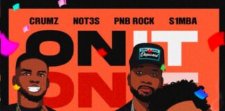 On It - S1mba, Not3s & Crumz Feat. PnB Rock & K1ng