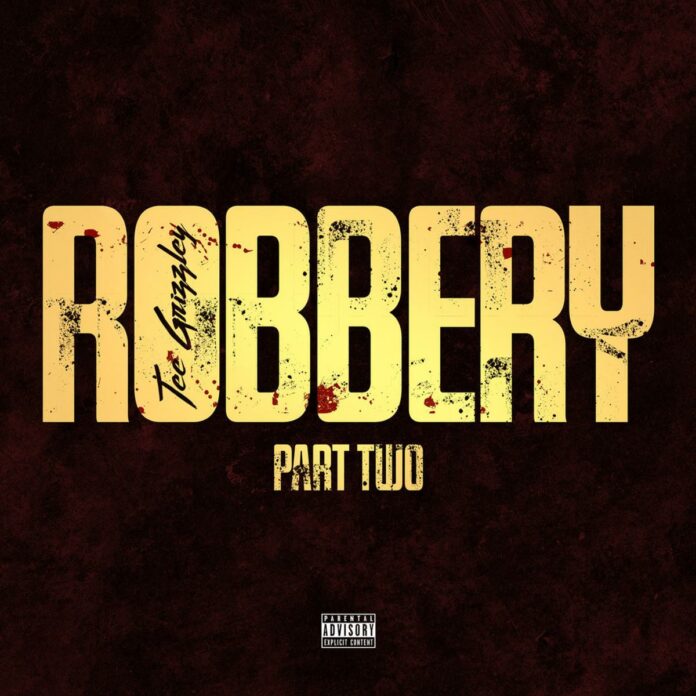 Robbery Part 2 - Tee Grizzley
