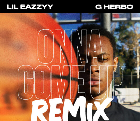 Onna Come Up (Remix) - Lil Eazzyy feat. G Herbo
