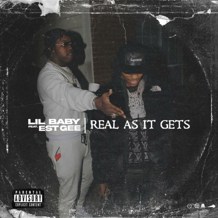 Real As It Gets - Lil Baby Feat. EST Gee