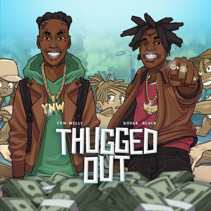 Thugged Out - YNW Melly Feat. Kodak Black