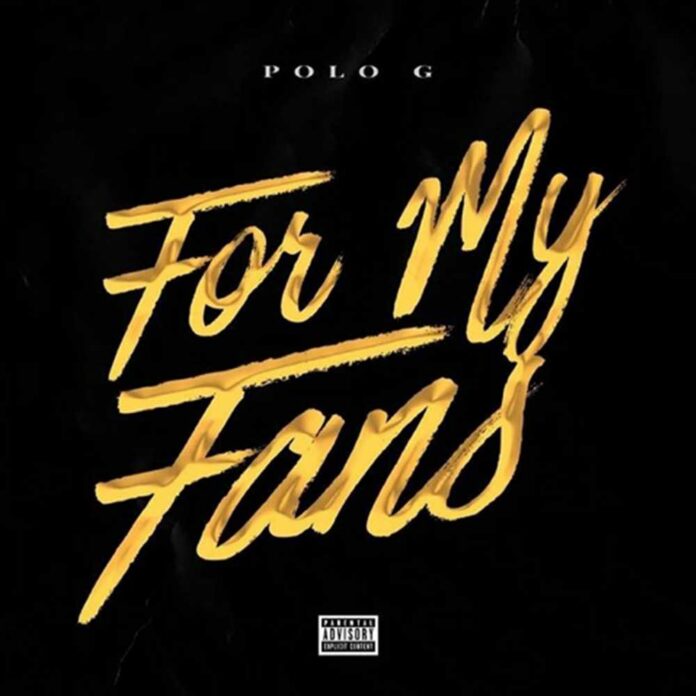 For My Fans (Freestyle) - Polo G