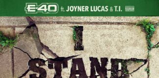 I STAND ON THAT - E-40 FT. JOYNER LUCAS & T.I.