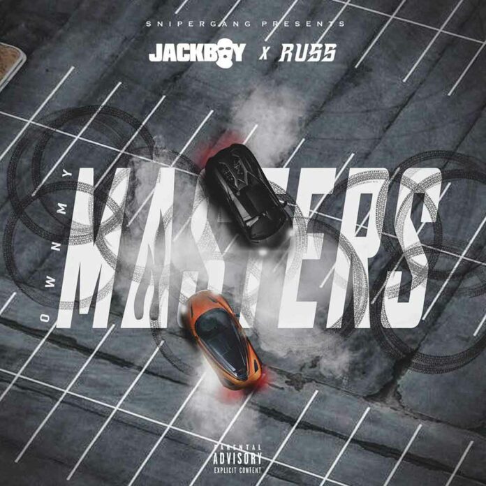 Own My Masters - JackBoy & Russ