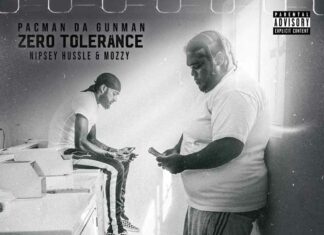 Zero Tolerance - Pacman Da Gunman Feat. Nipsey Hussle & Mozzy