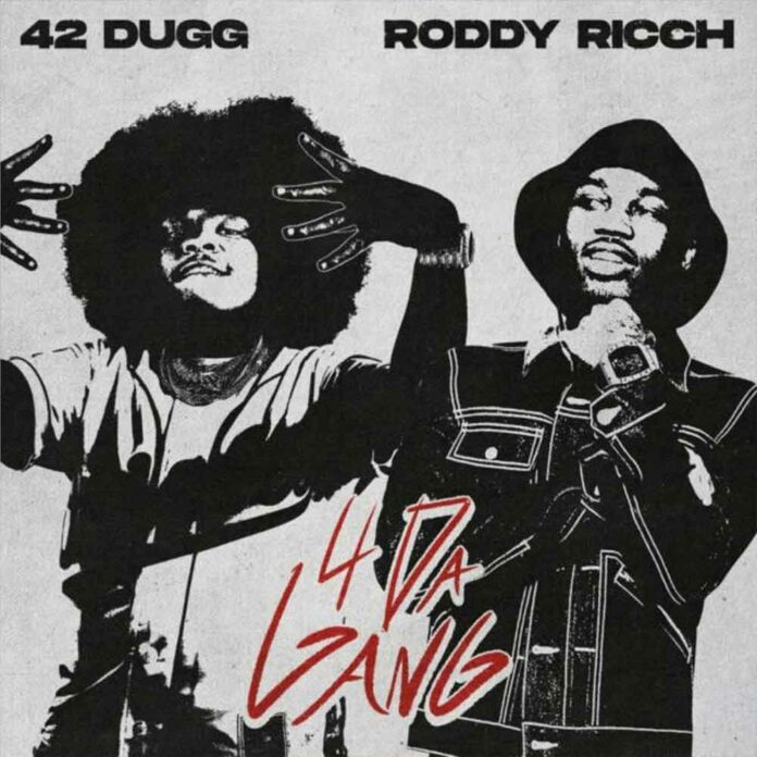 4 Da Gang42 Dugg & Roddy Ricch