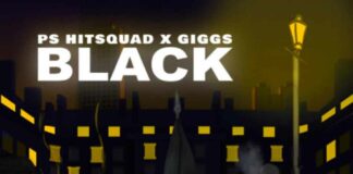 Black – P.S Hitsquad Feat. Giggs Black - P.S Hitsquad Feat. Giggs