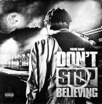 Don't Stop Believing - Fredo Bang