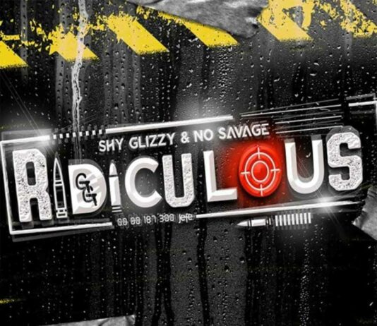 Ridiculous - Shy Glizzy & No Savage