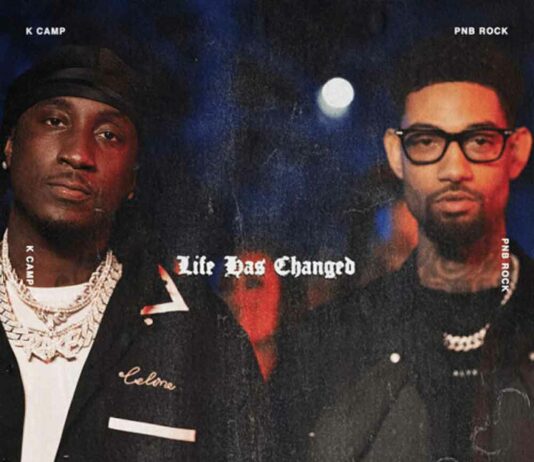 Life Has Changed - K Camp Feat. PnB Rock