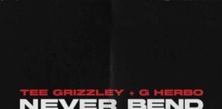 Never Bend, Never Fold - Tee Grizzley Feat. G Herbo