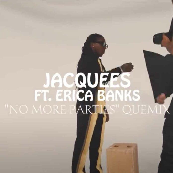 No More Parties (Quemix) - Jacquees Feat. Erica Banks