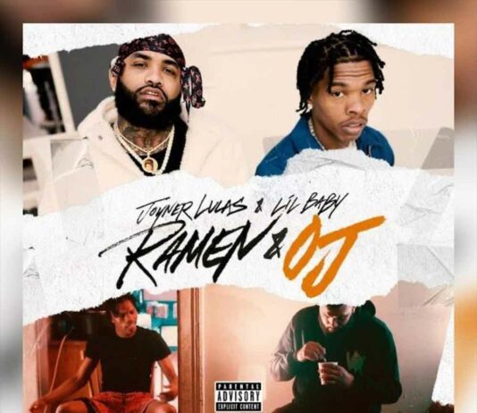 Ramen & OJ - Joyner Lucas Feat. Lil Baby