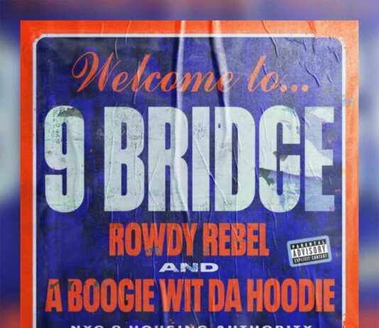 9 Bridge – A Boogie Wit Da Hoodie & Rowdy Rebel 9 Bridge - A Boogie Wit Da Hoodie & Rowdy Rebel