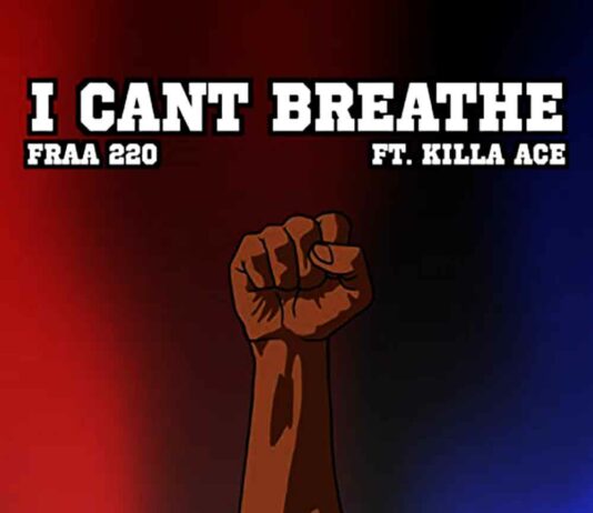 I can’t Breathe – Fraa 220 feat. Killa Ace