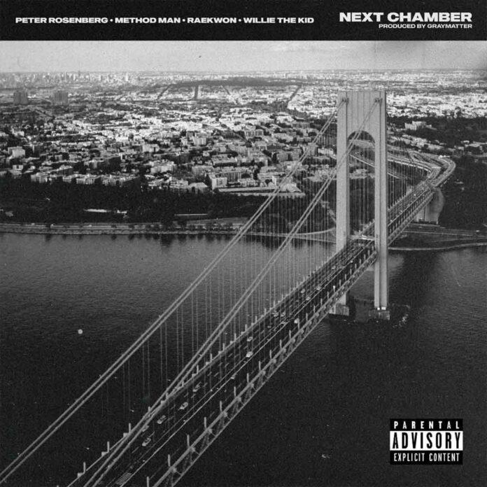 Next Chamber - Peter Rosenberg Feat. Method Man, Raekwon & Willie The Kid