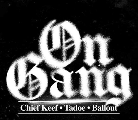 On Gang – Chief Keef, Tadoe & Ballout On Gang - Chief Keef, Tadoe & Ballout