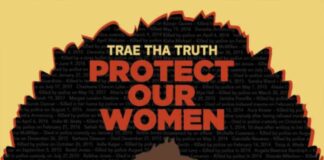 Protect Our Women - Trae Tha Truth