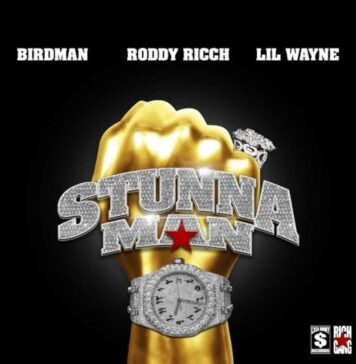 Stunnaman - Birdman Feat. Lil Wayne & Roddy Ricch