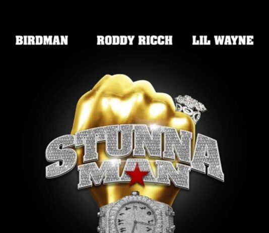 Stunnaman - Birdman Feat. Lil Wayne & Roddy Ricch