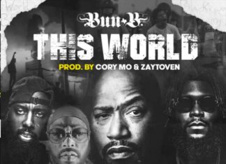 This World - Bun B & Trae Tha Truth Feat. Raheem DeVaughn & Big K.R.I.T. Produced by Cory Mo & Zaytoven