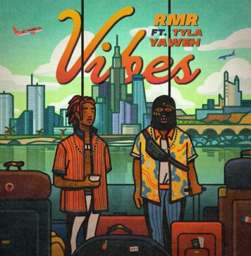 Vibes - RMR Feat. Tyla Yaweh