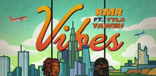 Vibes - RMR Feat. Tyla Yaweh