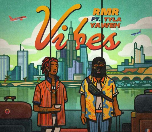 Vibes – RMR Feat. Tyla Yaweh Vibes - RMR Feat. Tyla Yaweh