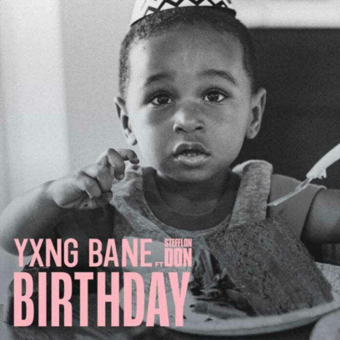 Birthday - Yxng Bane Feat. Stefflon Don