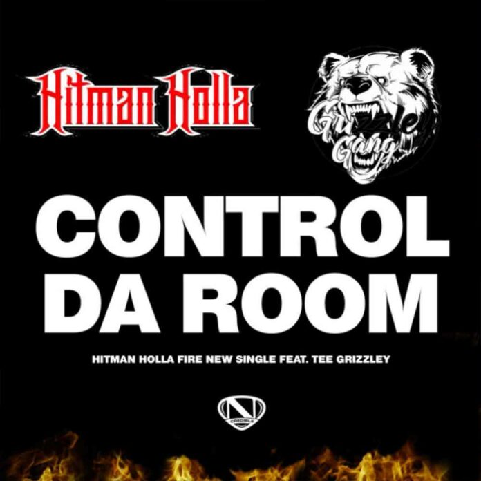 Control Da Room - Hitman Holla Feat. Tee Grizzley
