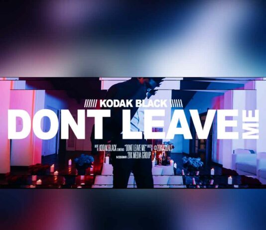 Don't Leave Me - Kodak Black