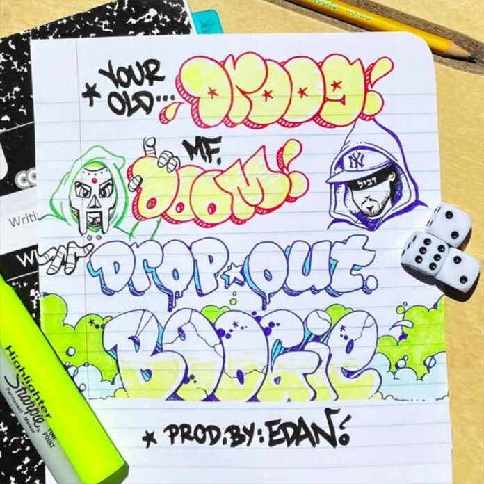 Dropout Boogie - Your Old Droog Feat. MF DOOM